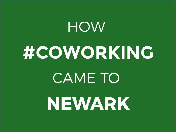 How An Open Coworking Space to Newark